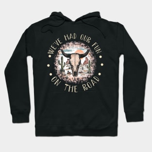 We've Had Our Fun. On The Road Bull Head Leopard Hoodie